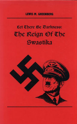 Let There Be Darkness: The Reign Of The Swastika